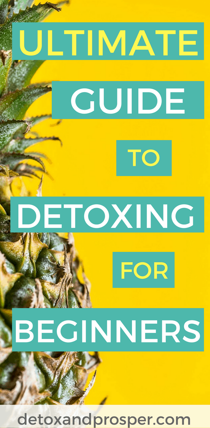 Ultimate Guide to Detoxing for Beginners