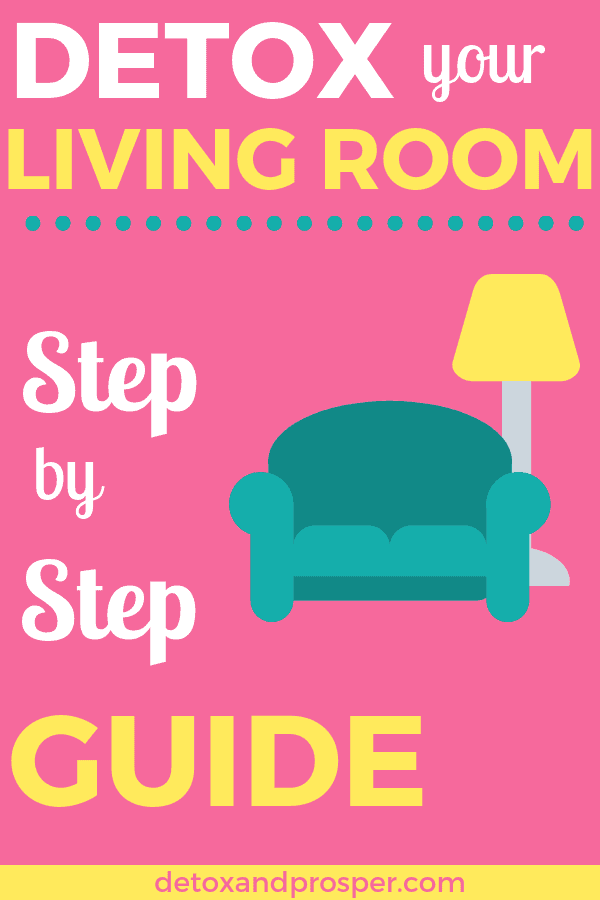 guide to detoxing your living room