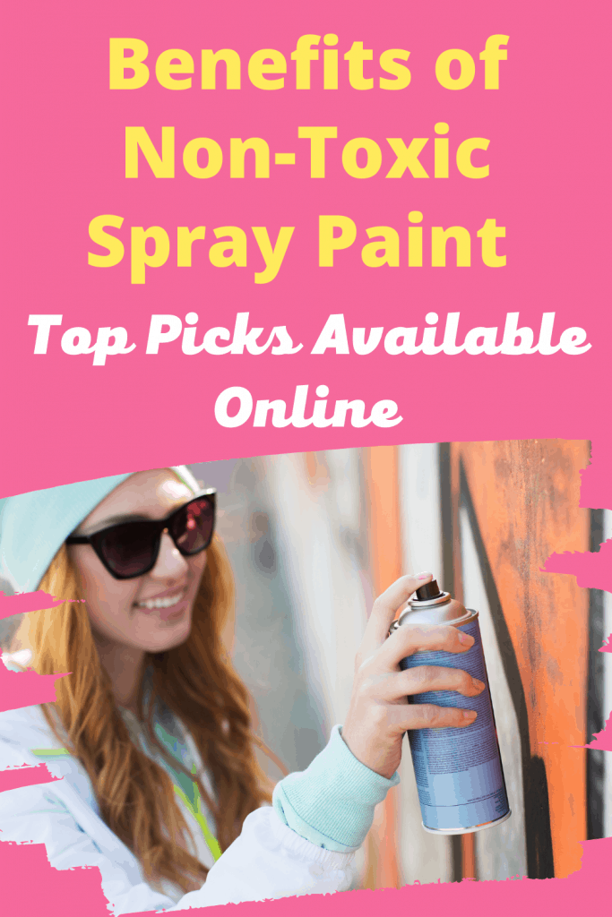 Best Non Toxic Spray Paint